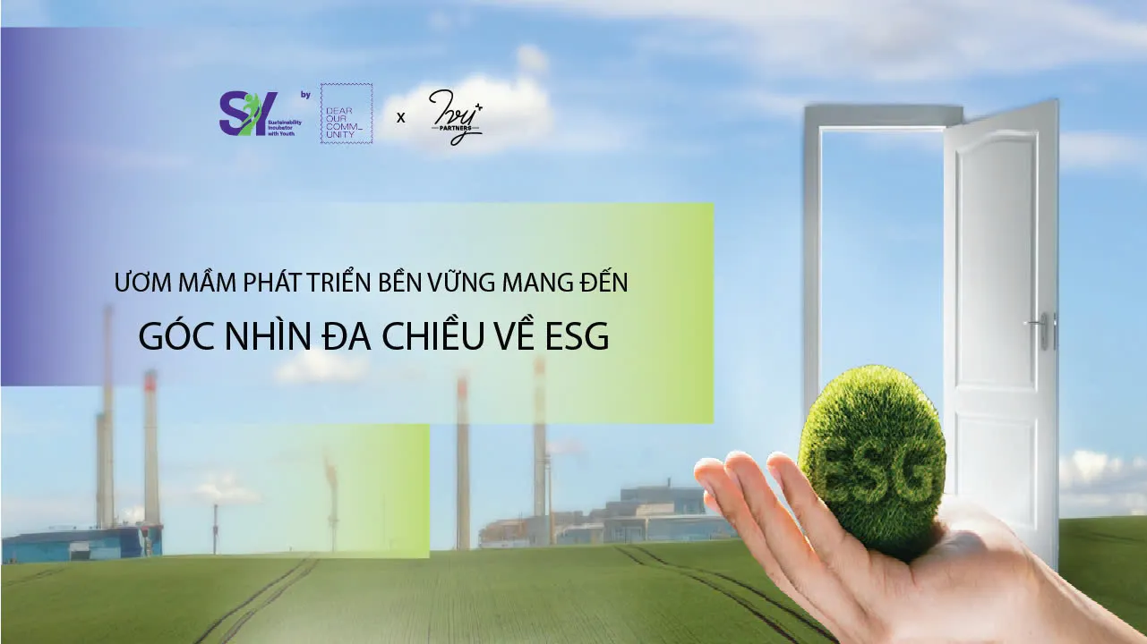 Chương trình Ươm mầm Phát triển Bền vững mang đến góc nhìn đa chiều về ESG