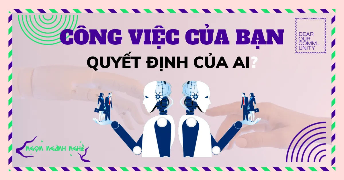 Công việc của bạn, quyết định của AI?