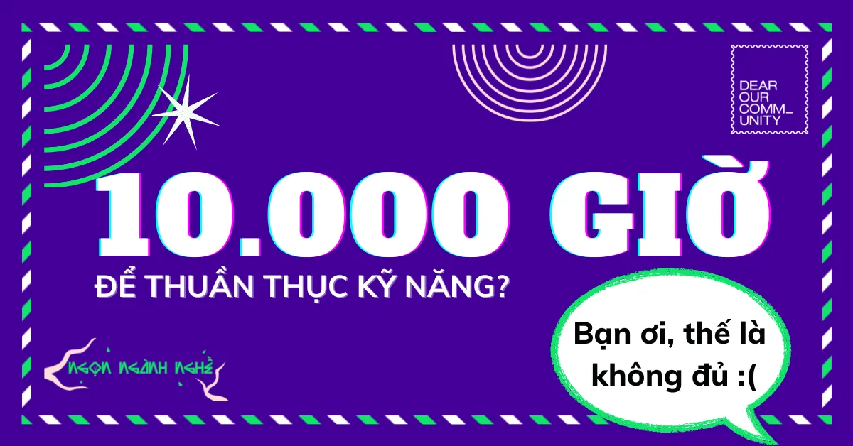 Cần 10.000 giờ để thuần thục kỹ năng