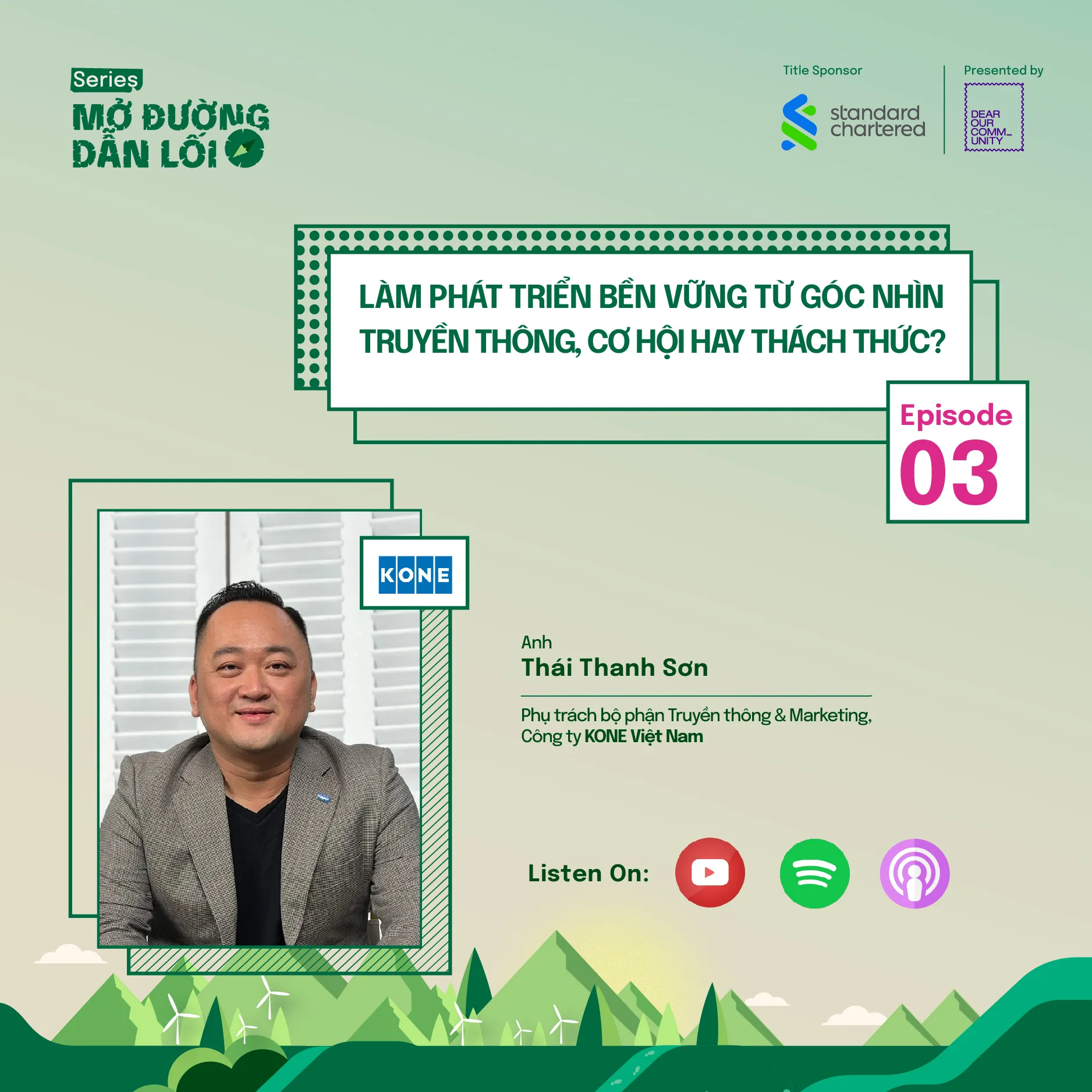 EP3: Làm phát triển bền vững từ truyền thông, cơ hội hay thách thức?