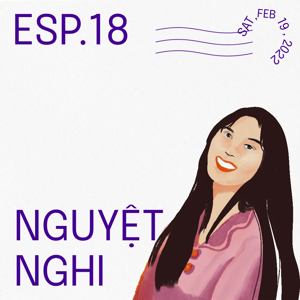 ESP 18: ÁP LỰC LÀ DO MÌNH CHỨ KHÔNG TỪ NGƯỜI KHÁC – DƯƠNG NGUYỆT NGHI