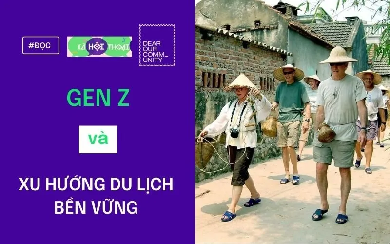 GEN Z VÀ XU HƯỚNG DU LICH BEN VUNG