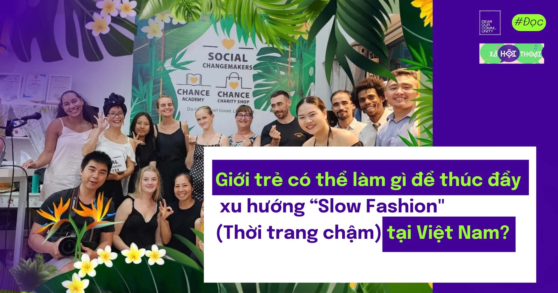Giới trẻ có thể làm gì để thúc đẩy xu hướng “Slow Fashion” (Thời trang chậm) tại Việt Nam?
