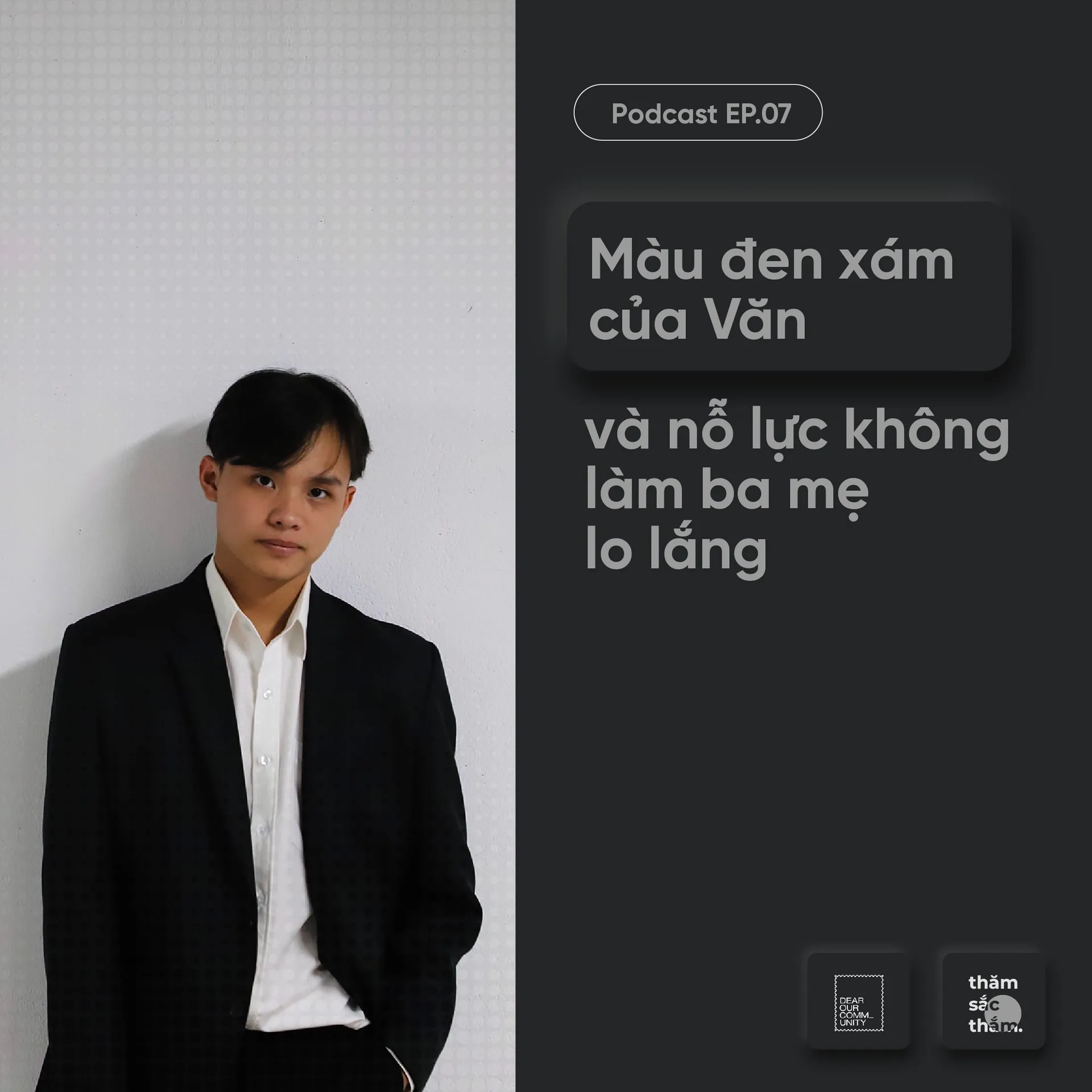 Màu đen xám của Văn và nỗ lực không làm ba mẹ lo lắng