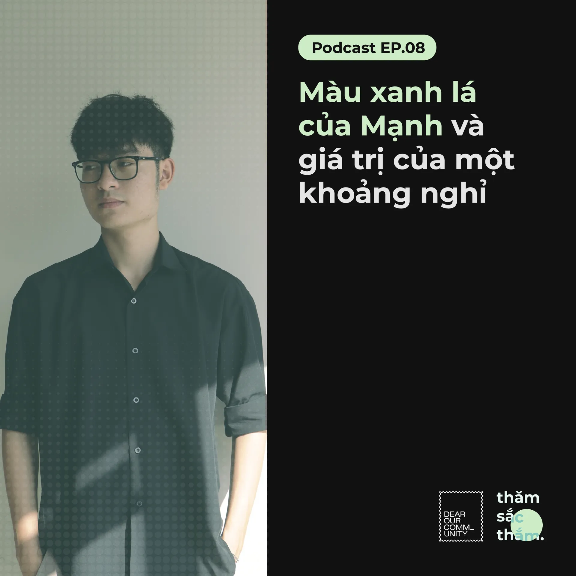 Màu xanh lá của Mạnh và giá trị của một khoảng nghỉ