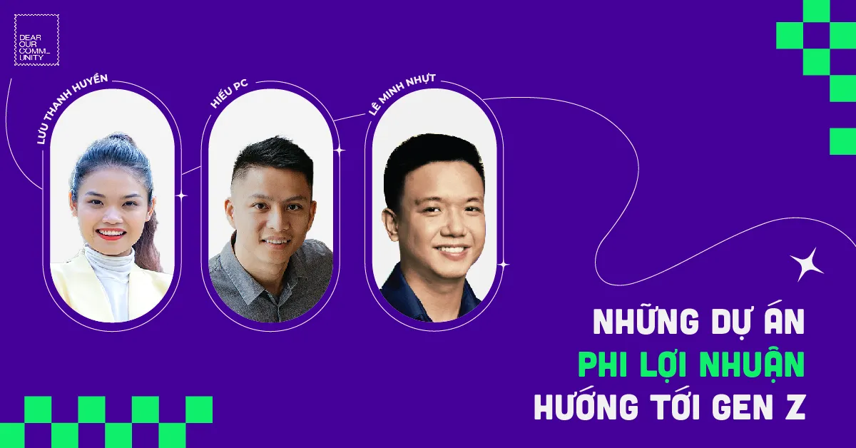 Những dự án phi lợi nhuận hướng tới Gen Z