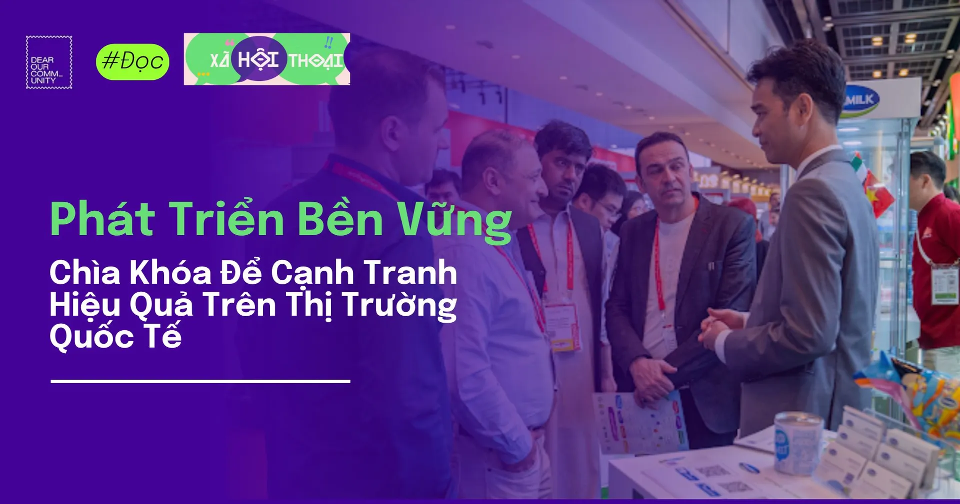 Phát Triển Bền Vững : Chìa Khóa Để Cạnh Tranh Hiệu Quả Trên Thị Trường Quốc Tế