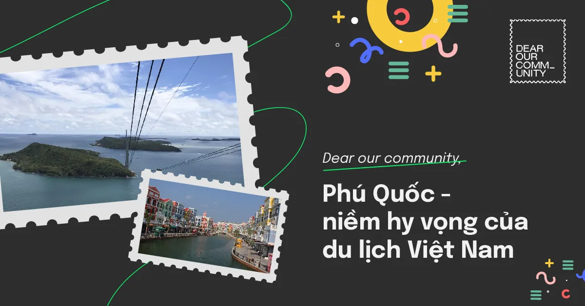 Quên Phuket đi, đây là Phú Quốc, niềm hy vọng của du lịch Việt Nam