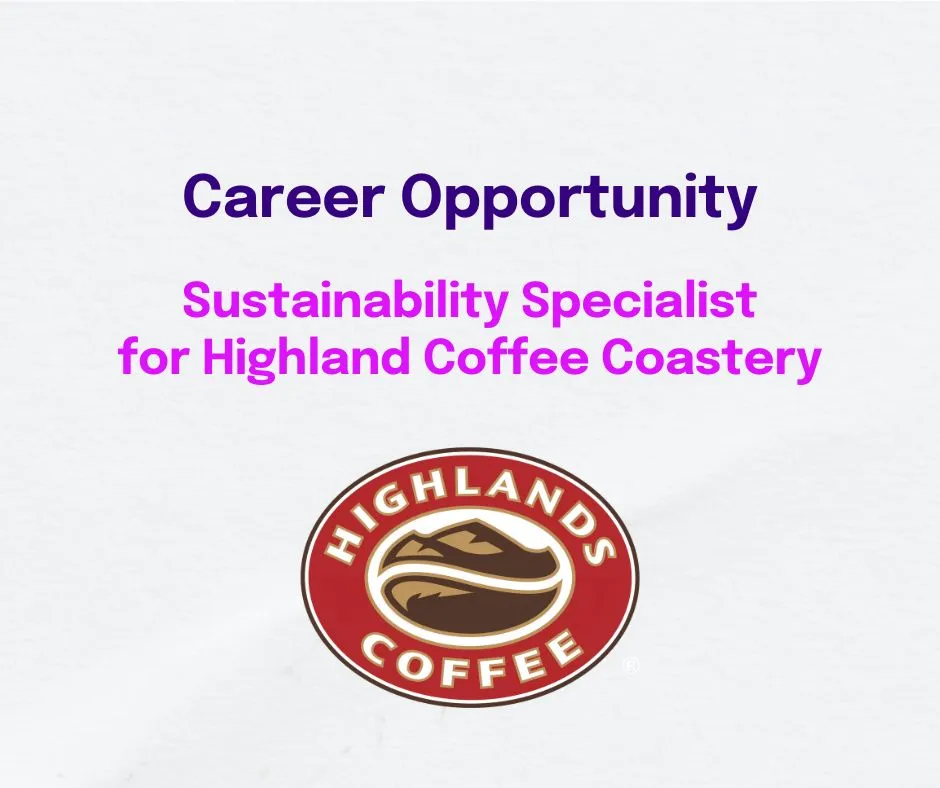 Sustainability Specialist for Highland Coffee Roastery