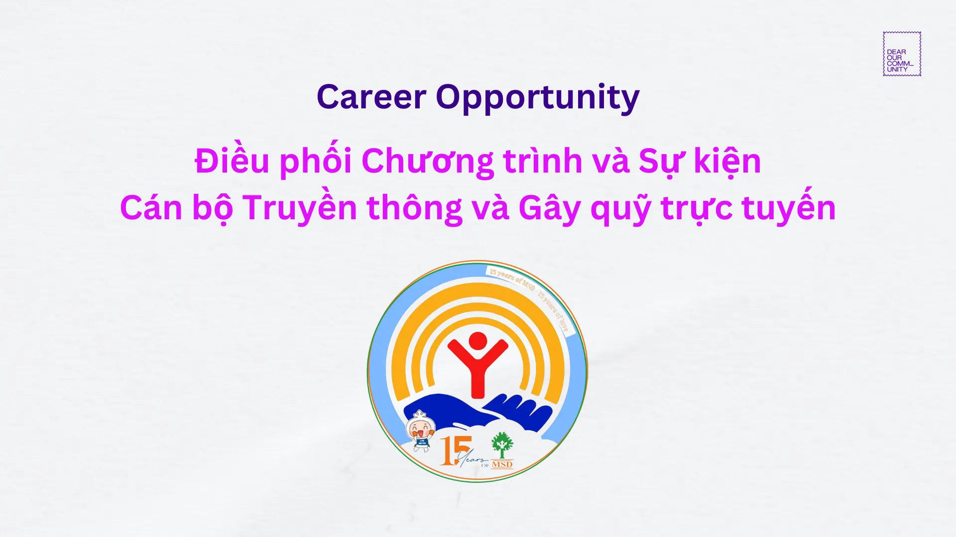 TUYỂN DỤNG ĐIỀU PHỐI VIÊN CHƯƠNG TRÌNH & SỰ KIỆN VÀ CÁN BỘ TRUYỀN THÔNG & GÂY QUỸ TRỰC TUYẾN [HCMC]