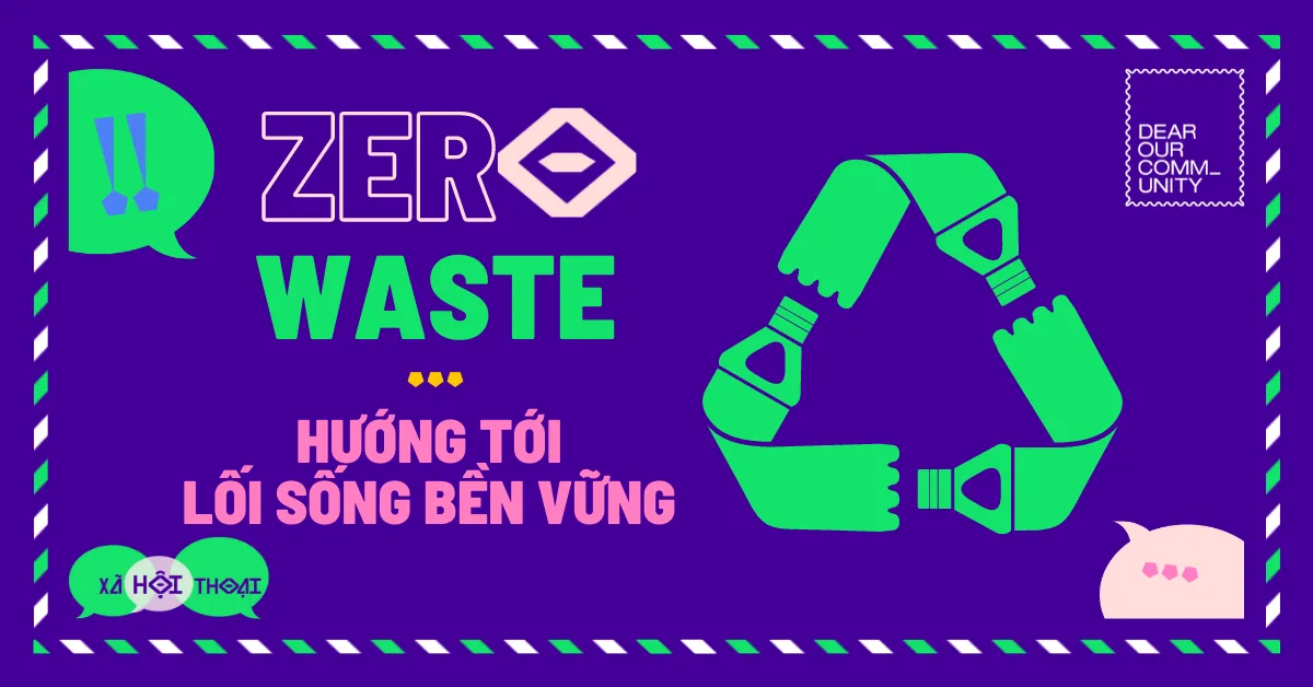 Zero Waste – Hướng tới lối sống bền vững